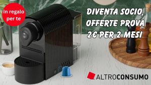 Altroconsumo offerta 2025: macchina da caffè espresso in regalo per i nuovi soci a 2 euro