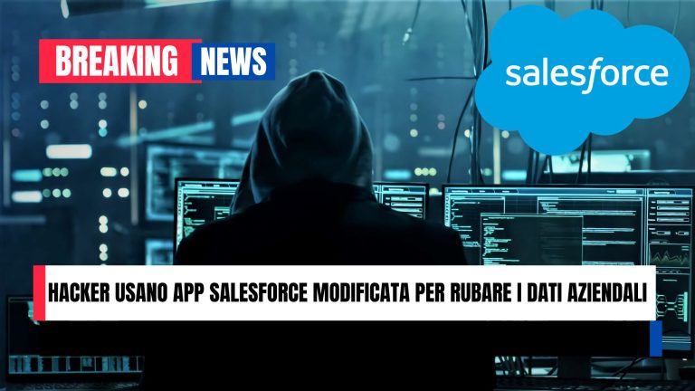 Violazione sicurezza su app Salesforce: dati a rischio per migliaia di utenti