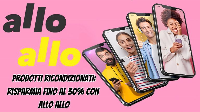 Prodotti ricondizionati Allo Allo: risparmia fino al 30% su smartphone e dispositivi tech