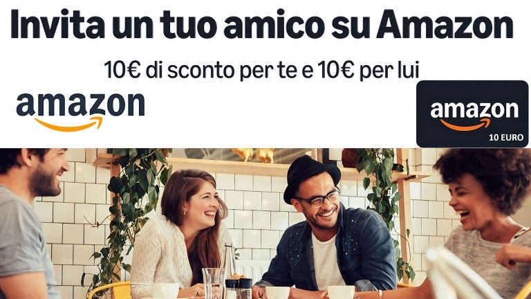 Promozione Amazon: invita un amico e ricevi 10€ di sconto