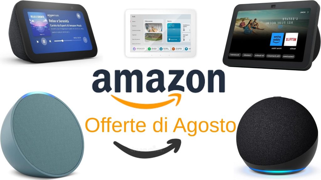 Dispositivi Amazon in offerta ad agosto con sconti fino al 60% su Alexa, Echo e accessori smart