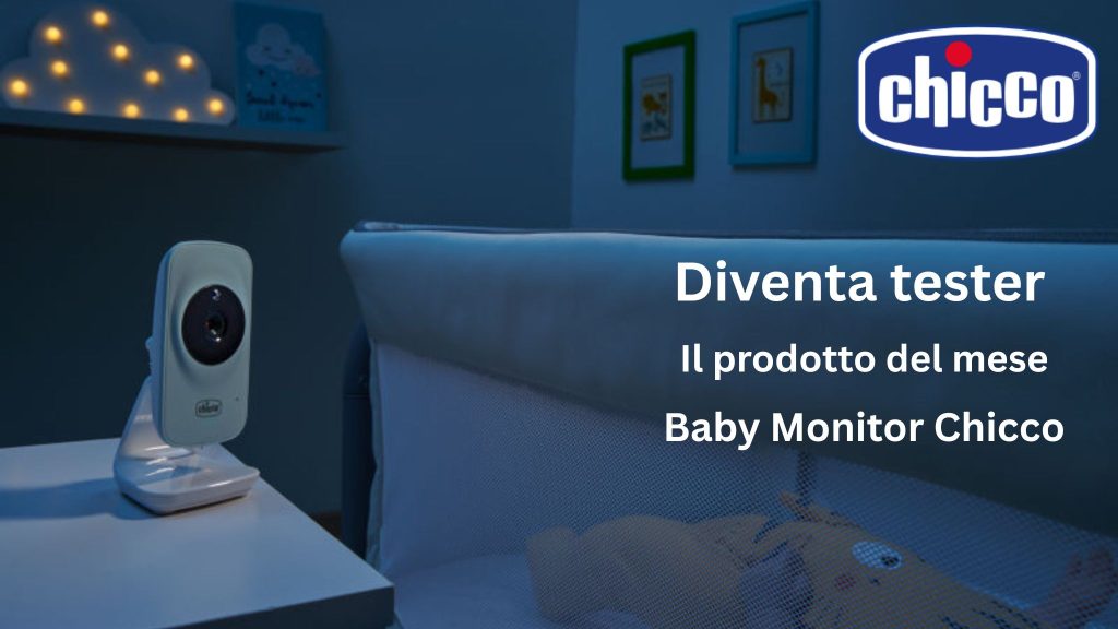 Diventa tester Chicco e prova gratis il nuovo baby monitor intelligente