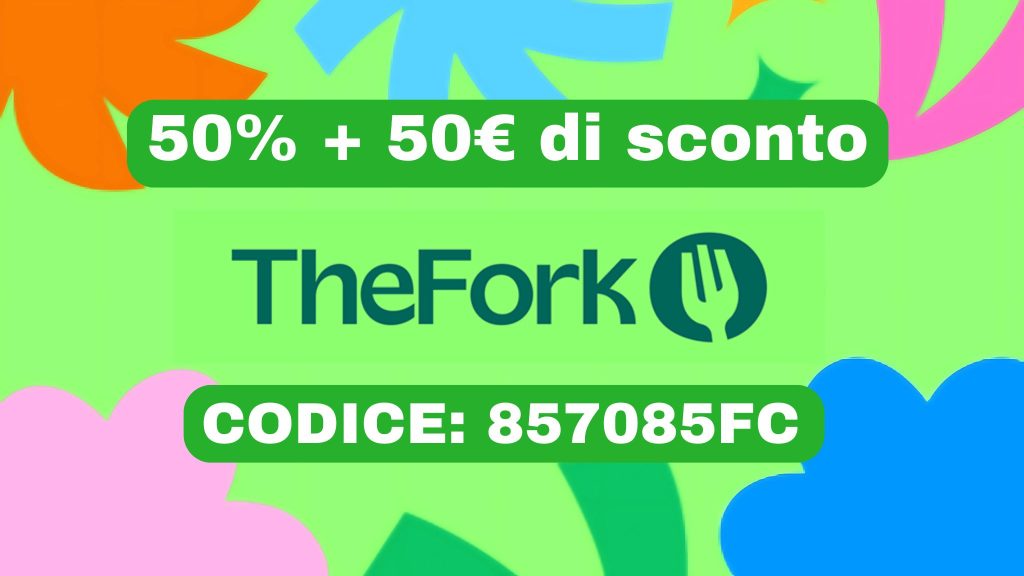 Promozione THE FORK: 50% di sconto più 50€ di credito, come funziona