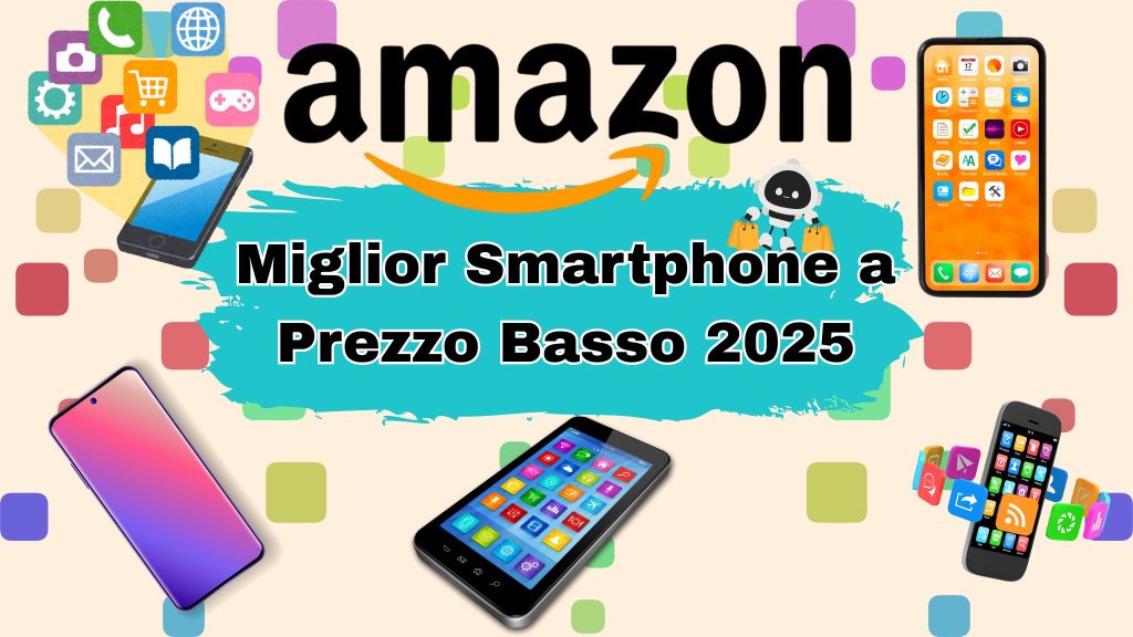 Guida 2025 al miglior smartphone economico: modelli top a basso prezzo