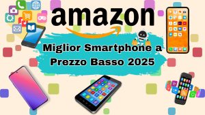 Guida 2025 al miglior smartphone economico: modelli top a basso prezzo