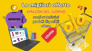 Offerte Amazon 2025: le migliori offerte selezionate ogni giorno con Offerte Imperdibili