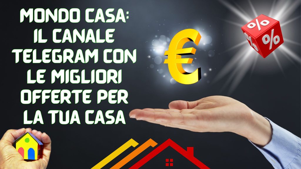 Canale Telegram Mondo Casa con offerte per arredamento, elettrodomestici e prodotti casa