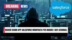 Violazione sicurezza su app Salesforce: dati a rischio per migliaia di utenti