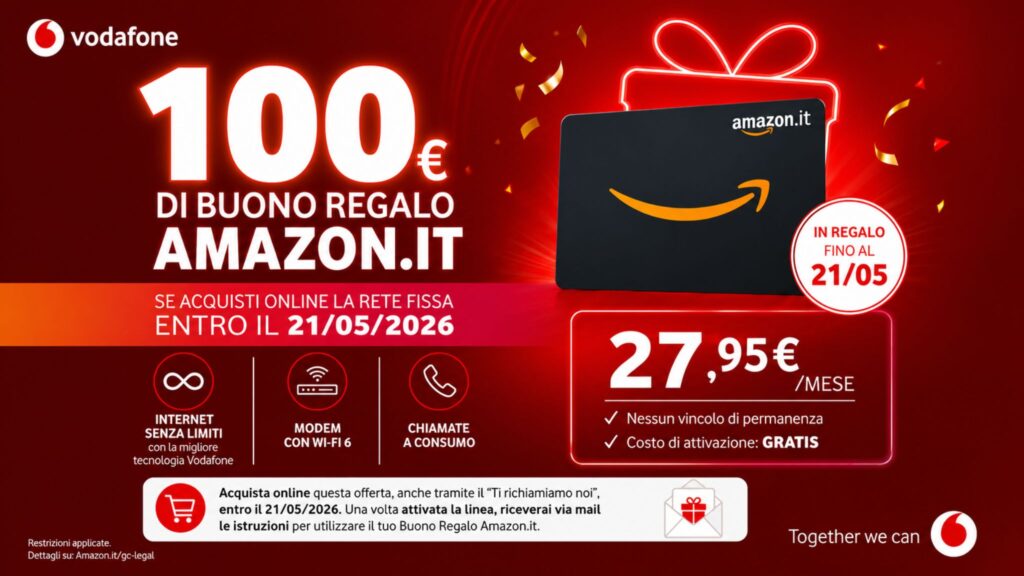 Vodafone Fibra con 100 euro di Buono Regalo Amazon.it gratis attivando online la rete fissa entro il 21 maggio 2026